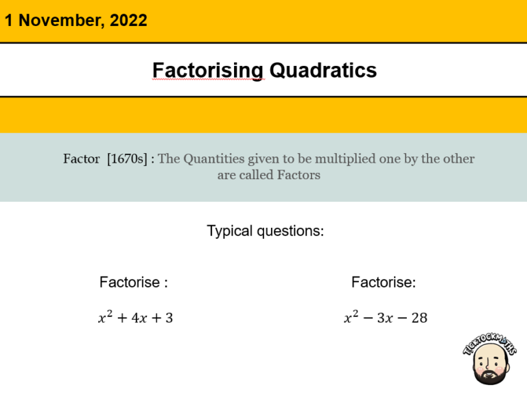 Factorising Quadratics – TickTockMaths